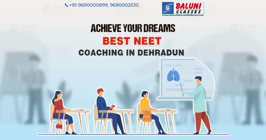 The Best NEET Coaching in Dehradun